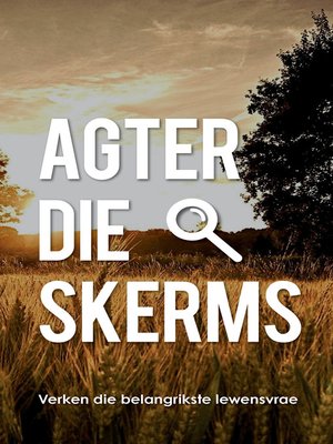 cover image of Agter die skerms